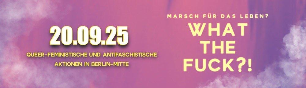Marsch für das Leben? What the fuck!