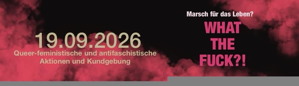 Marsch für das Leben? What the fuck!